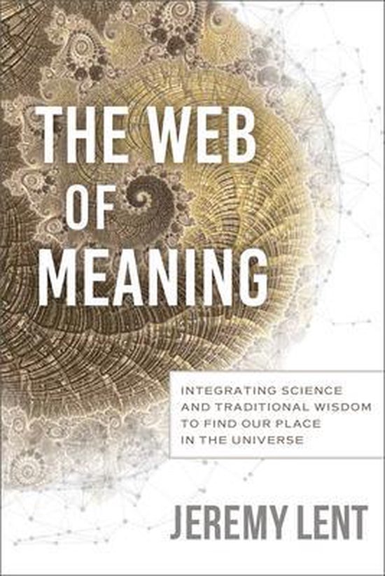 Jeremy Lent The Web Of Meaning thumbnail