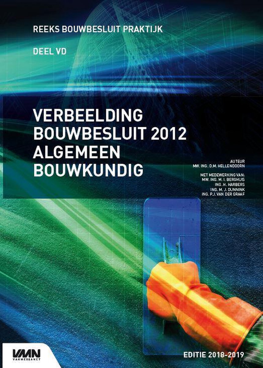 Bouwbesluit Praktijk  -  Verbeelding bouwbesluit 2012 algemeen bouwkundig editie 2018/2019