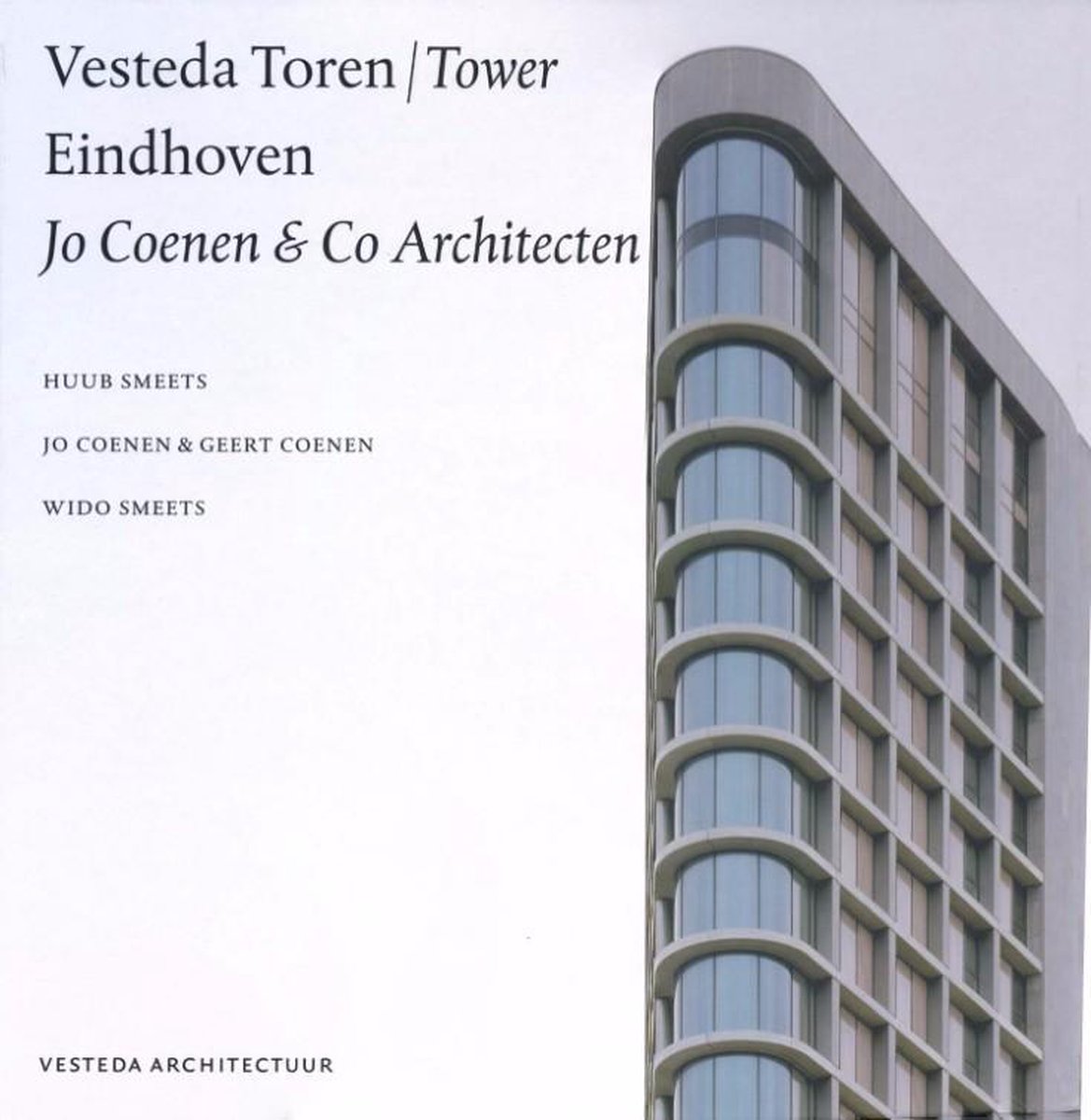 Vesteda Toren /Tower, Eindhoven / Vesteda Architectuurreeks / V
