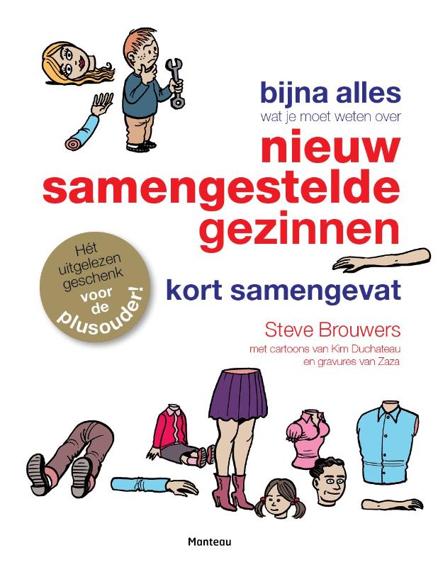 Steve Brouwers Bijna Alles Wat Je Moet Weten Over Nieuw Samengestelde Gezinnen