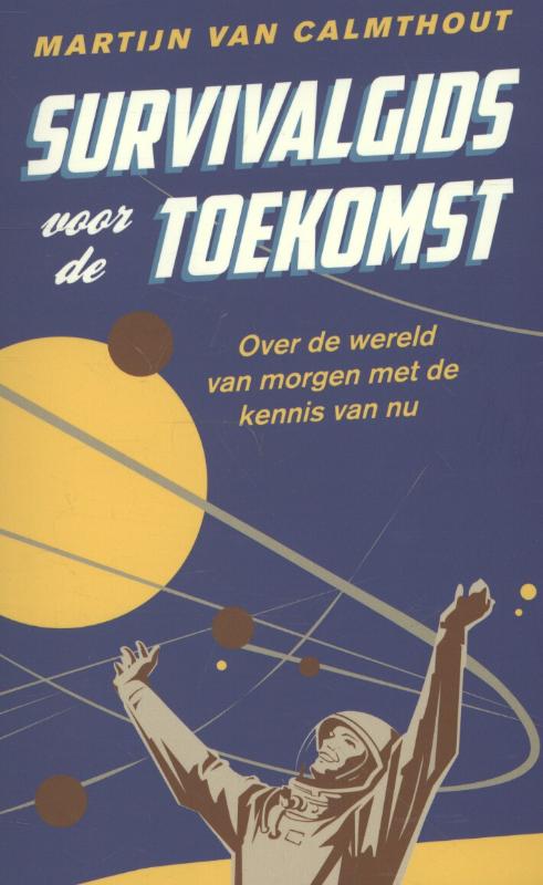 Martijn van Calmthout Survivalgids Voor De Toekomst