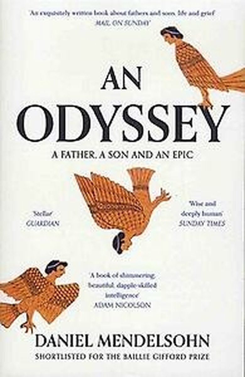 An Odyssey A Father, A Son and an Epic SHORTLISTED FOR THE BAILLIE GIFFORD PRIZE 2017
