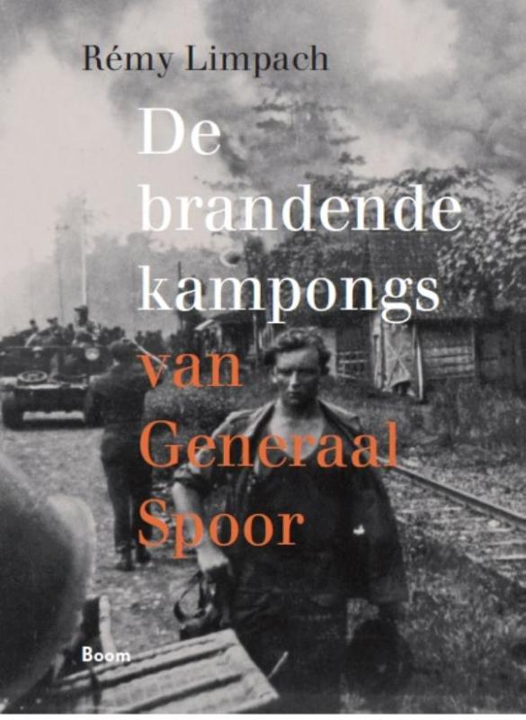 De brandende kampongs van generaal Spoor