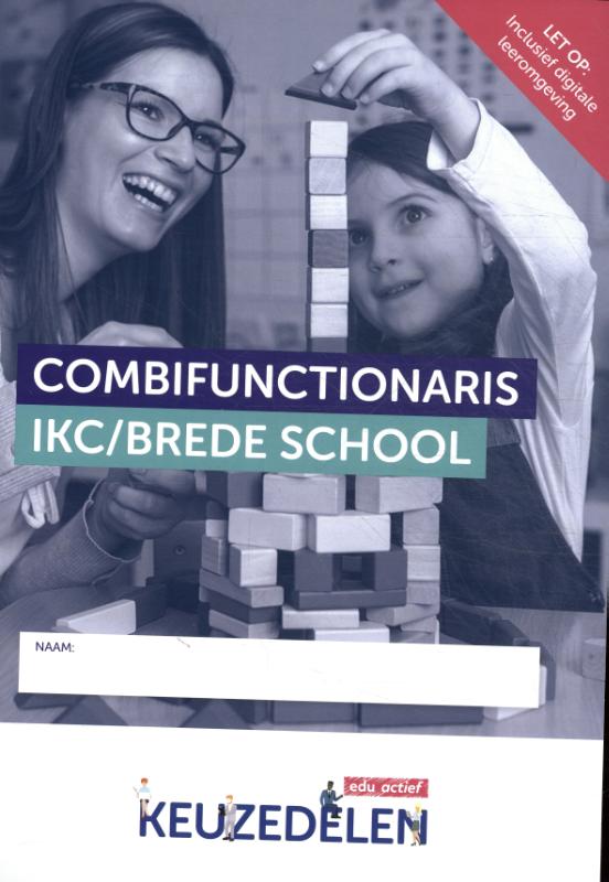 Keuzedeel  -   Combifunctionaris IKC/Brede school