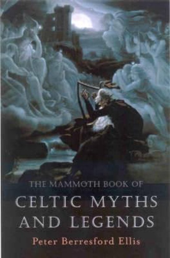 Peter Ellis Mammoth Bk Of Celtic Myths & Legends