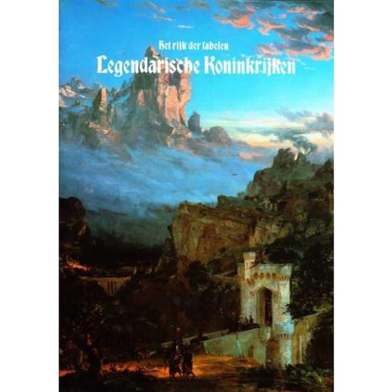 Het Rijk Der Fabelen 12, Legendarische Koninkrijken / Het Rijk Der Fabelen / 12