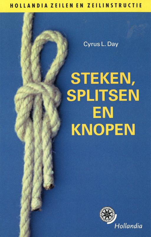 Steken, splitsen en knopen / Hollandia watersportboek