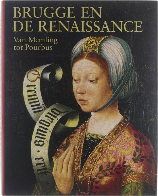BRUGGE/RENAISSANCE MEMLING/POURBUS NL/SC