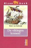 De vikingen komen! / Bizon boek