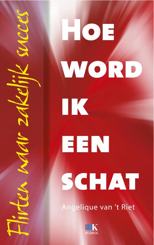 Angelique van 't Riet Hoe Word Ik Een Schat