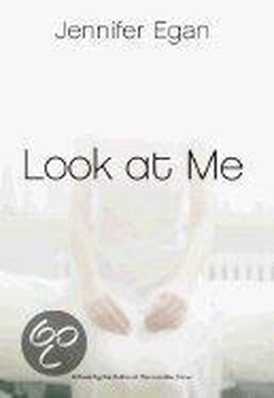 Jennifer Egan Look At Me thumbnail