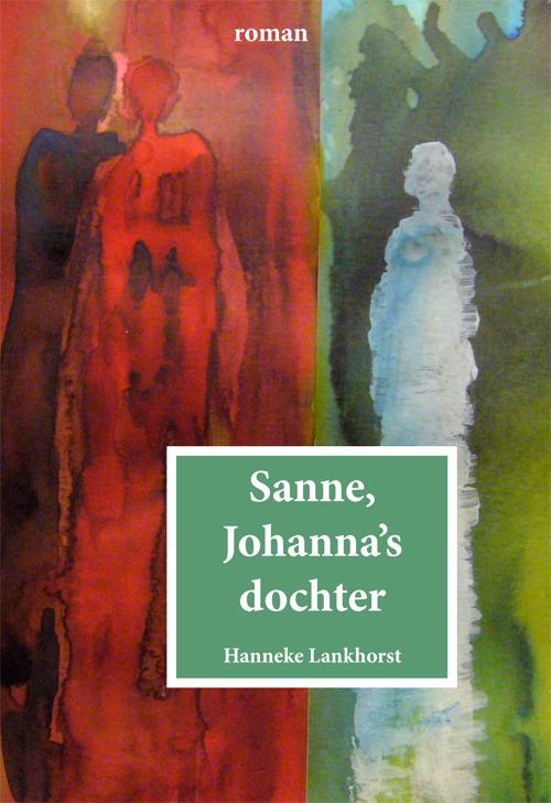 Hanneke Lankhorst Sanne, Johanna's Dochter