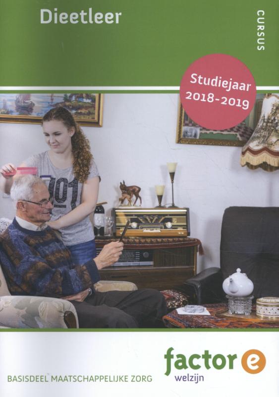 Dieetleer / basisdeel maatschappelijke zorg 2018-2019 / Factor-E Welzijn