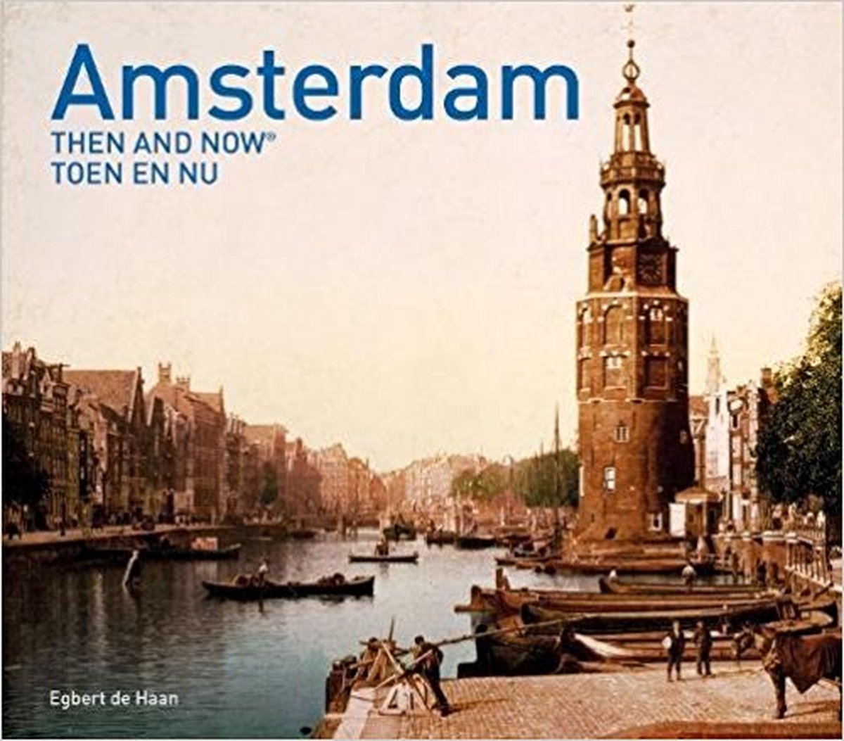 AMSTERDAM THEN & NOW(R)