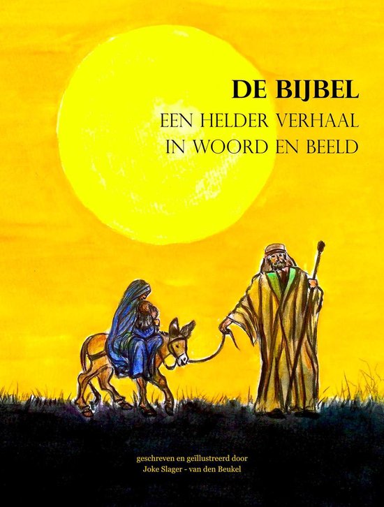 De Bijbel - een helder verhaal in woord en beeld