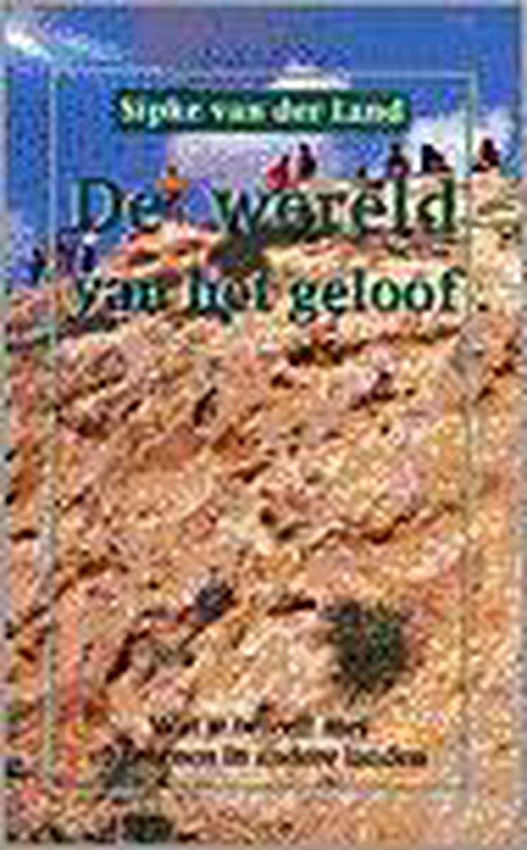 Wereld van het geloof, de