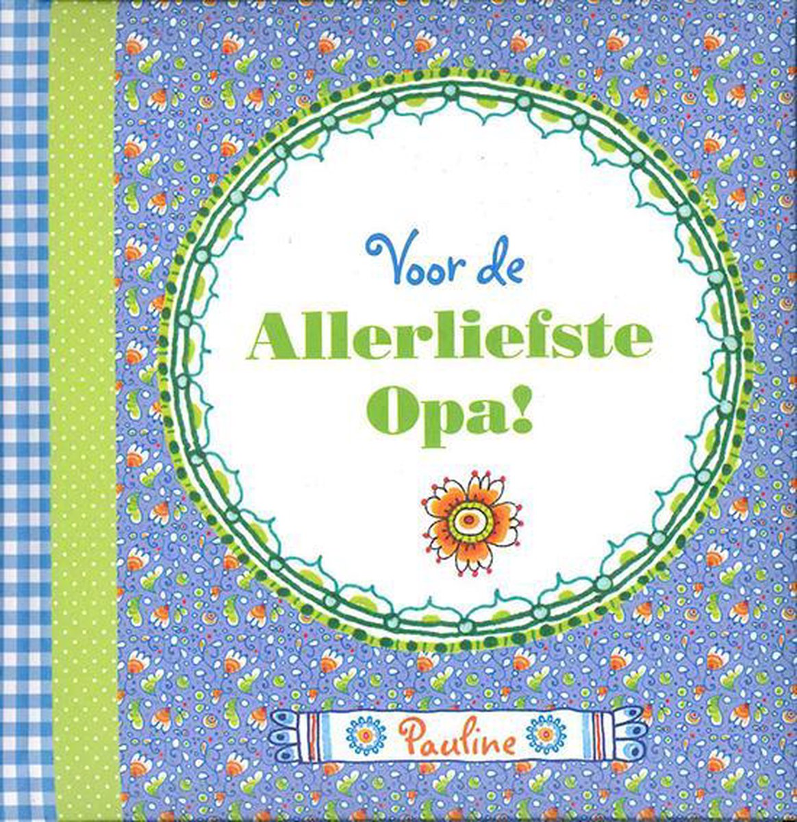 Allerliefste Opa! / Pauline Oud cadeaureeks / 11