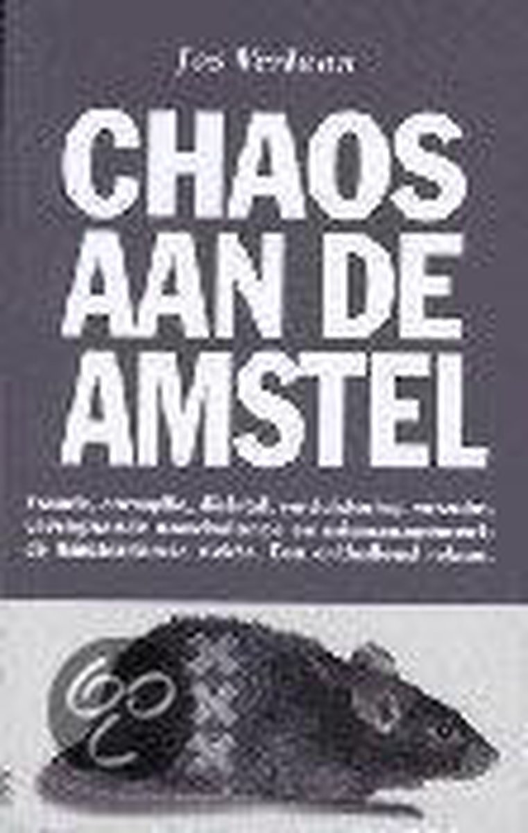 Chaos Aan De Amstel
