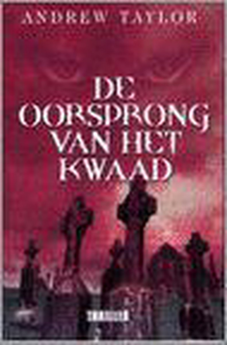 A. Taylor De Oorsprong Van Het Kwaad thumbnail