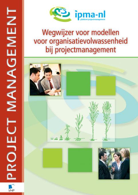 Wegwijzer voor modellen voor organisatievolwassenheid bij projectmanagement / Project management