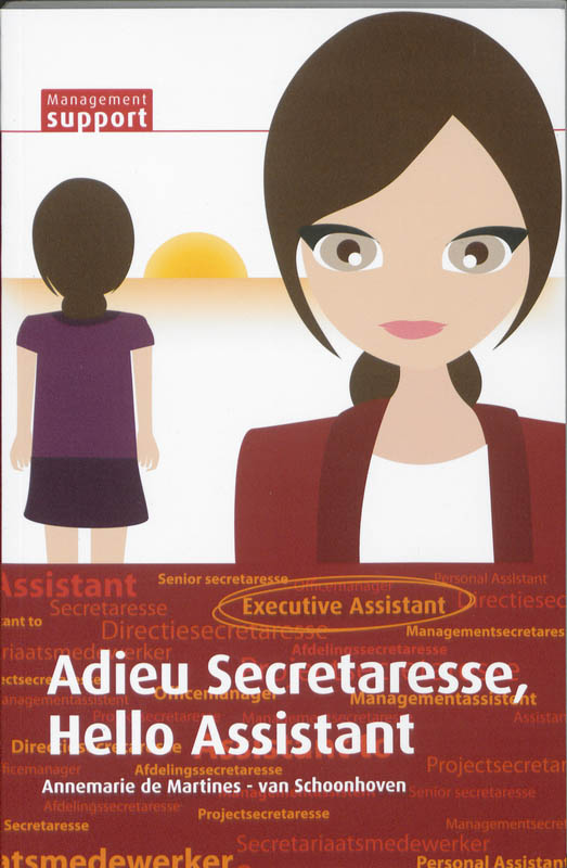 Annemarie de Martines - van Schoonhoven Adieu Secretaresse, Hello Assistant