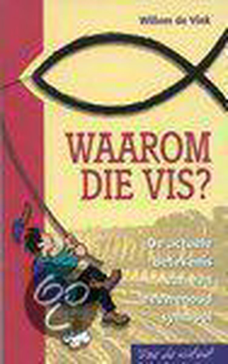 Waarom die vis ?