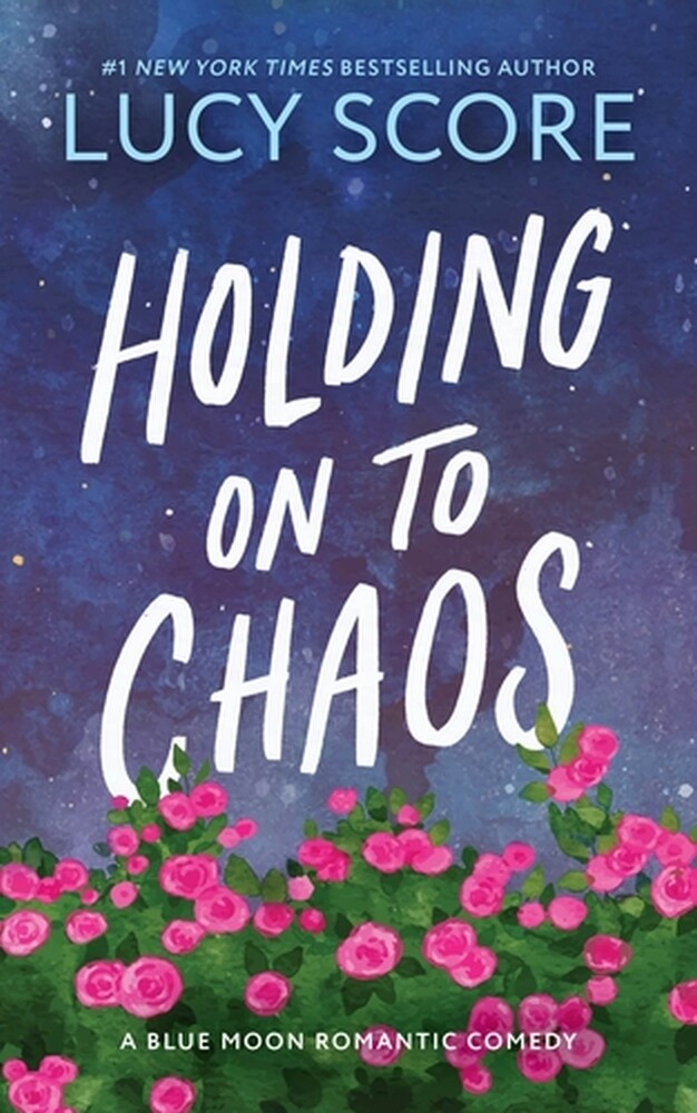 Lucy Score Holding On To Chaos / Blue Moon