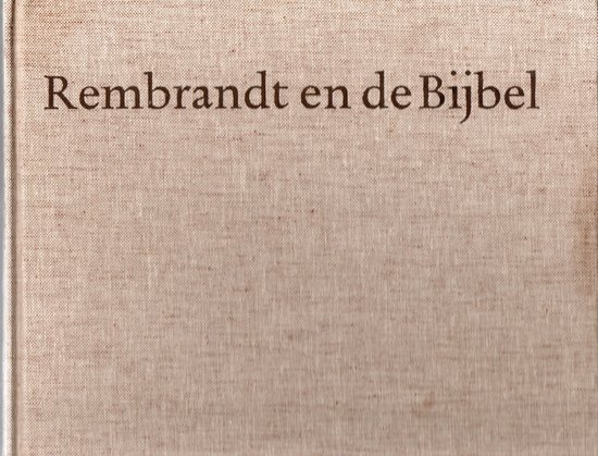Rembrandt en de bijbel. Koningen en profeten