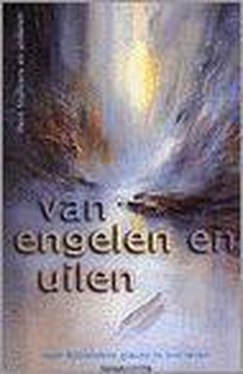 Van engelen en uilen - Stufkens, Hein e.a.,