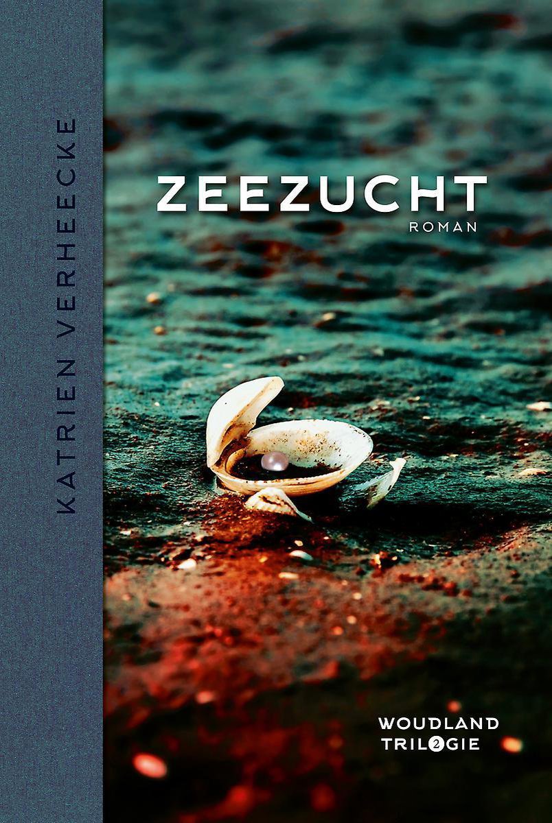 Zeezucht / Woudlandtrilogie / 2