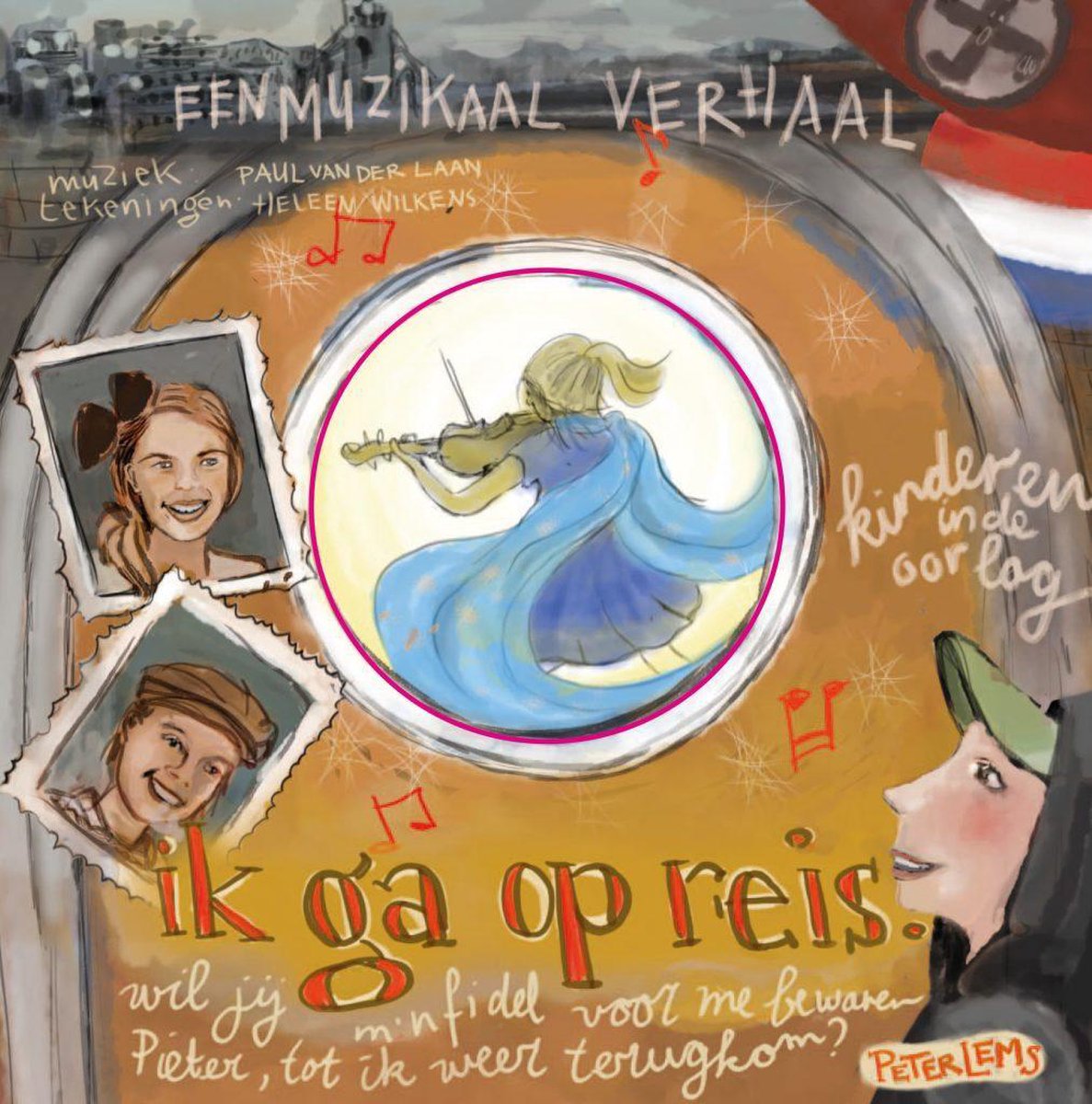 Ik ga op reis, Pieter - een muzikaal verhaal; een lees-, luister- en kijkboek Kinderen in de oorlog