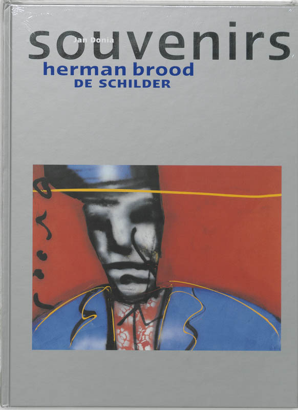 Herman Brood, de schilder / Souvenirs