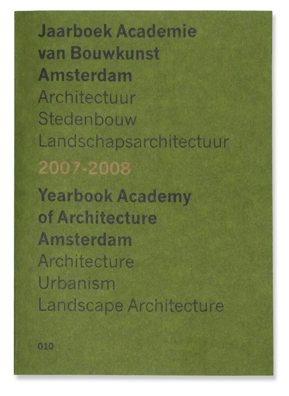 Jaarboek Academie van Bouwkunst Amsterdam / 2007-2008