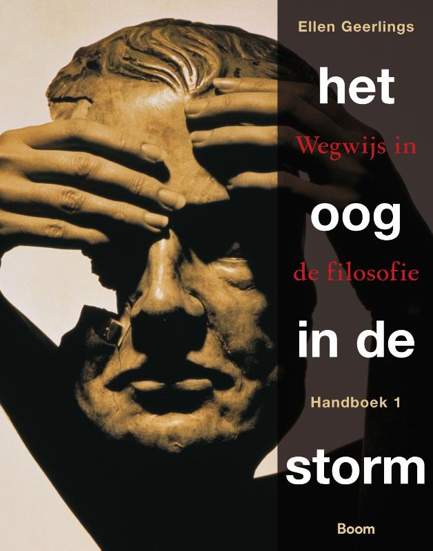 Ellen Geerlings 1 Wegwijs In De Filosofie / Het Oog In De Storm / Handboek / Wegwijs In De Filosofie / 1