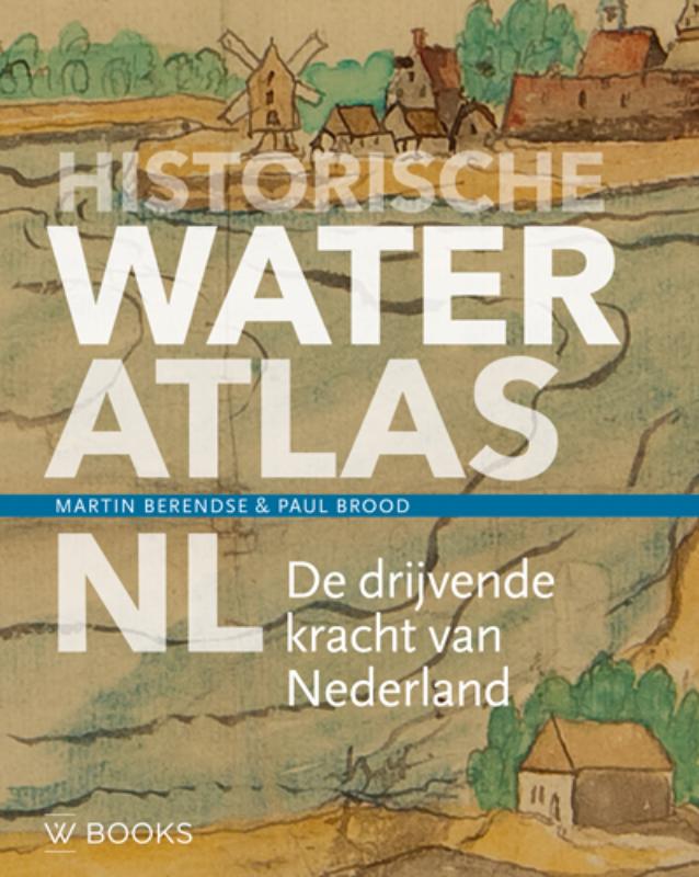 Martin Berendse Historische Wateratlas Nl / Historische Atlas Nl / 4