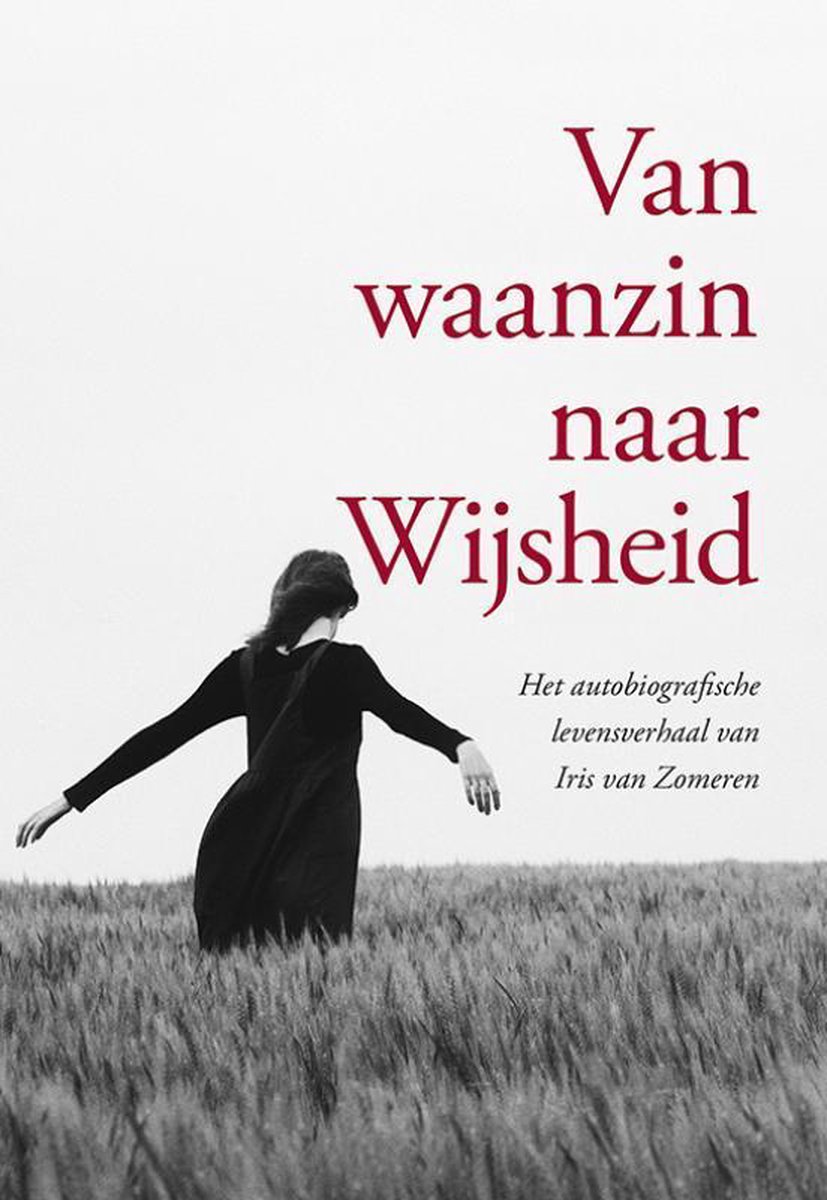 Iris van Zomeren Van Waanzin Naar Wijsheid