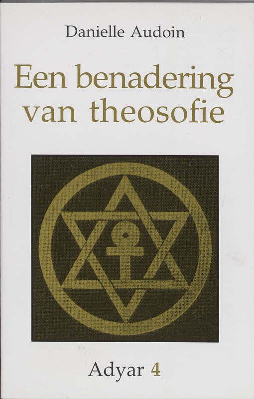 Adyar 4 -   Een benadering van theosofie