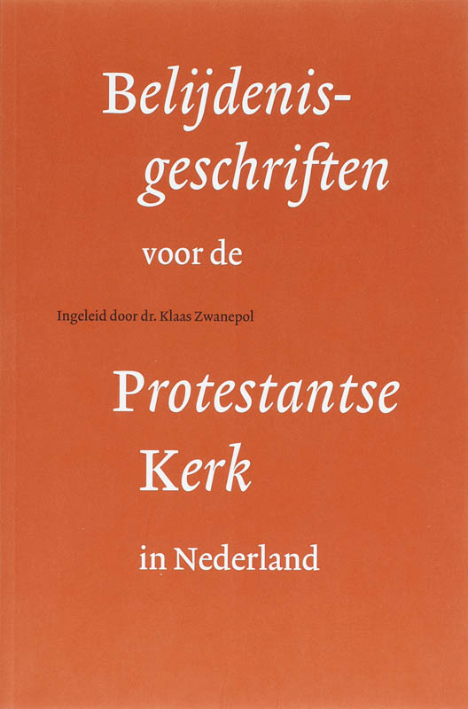 Belijdenisgeschriften Voor De Protestantse Kerk In Nederland