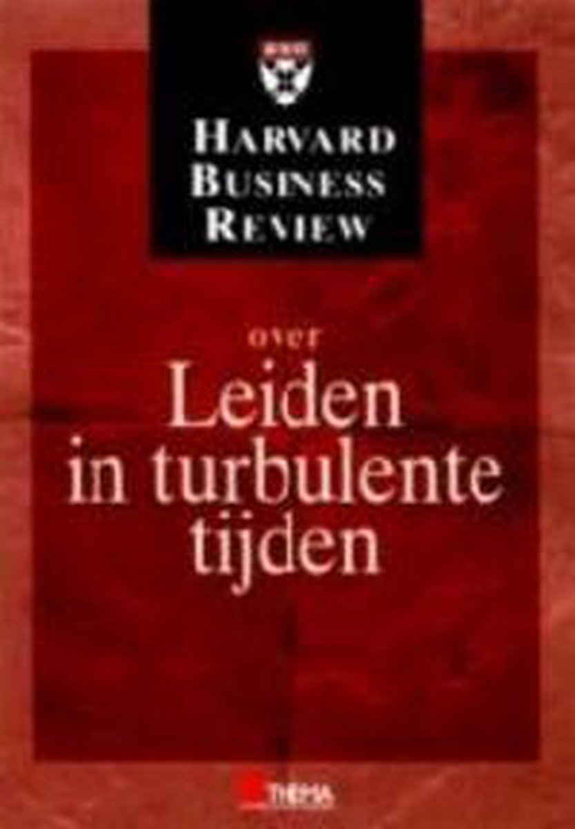 Over Leiden In Turbulente Tijden / Harvard Business Review Reeks