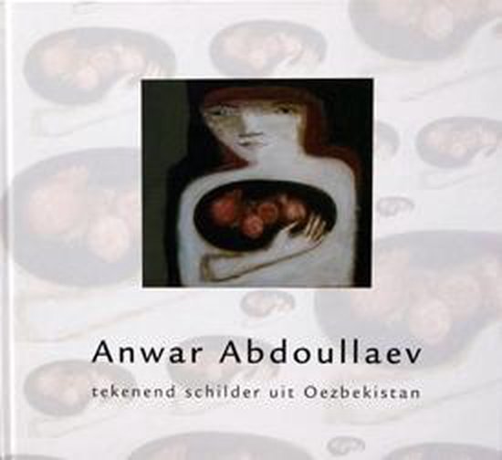 Anwar Abdoullaev, tekenend schilder uit Oezbekistan