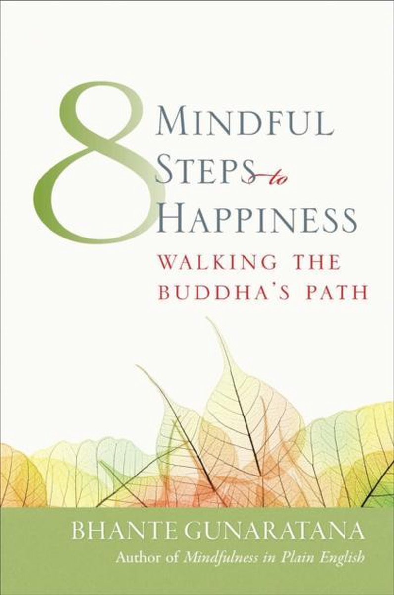 Eight Mindful Steps To Happiness