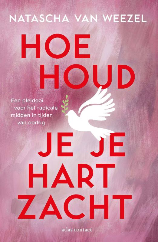 Natascha van Weezel Hoe Houd Je Hart Zacht
