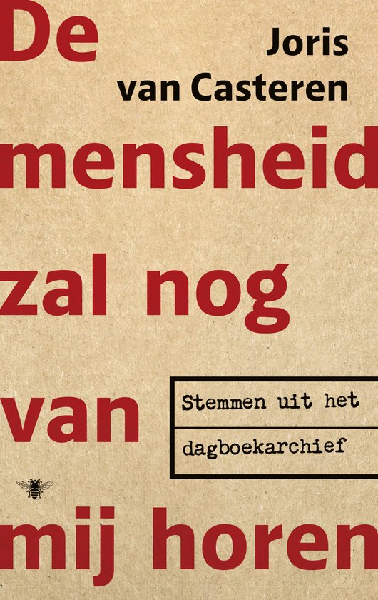 Joris van Casteren De Mensheid Zal Nog Van Mij Horen