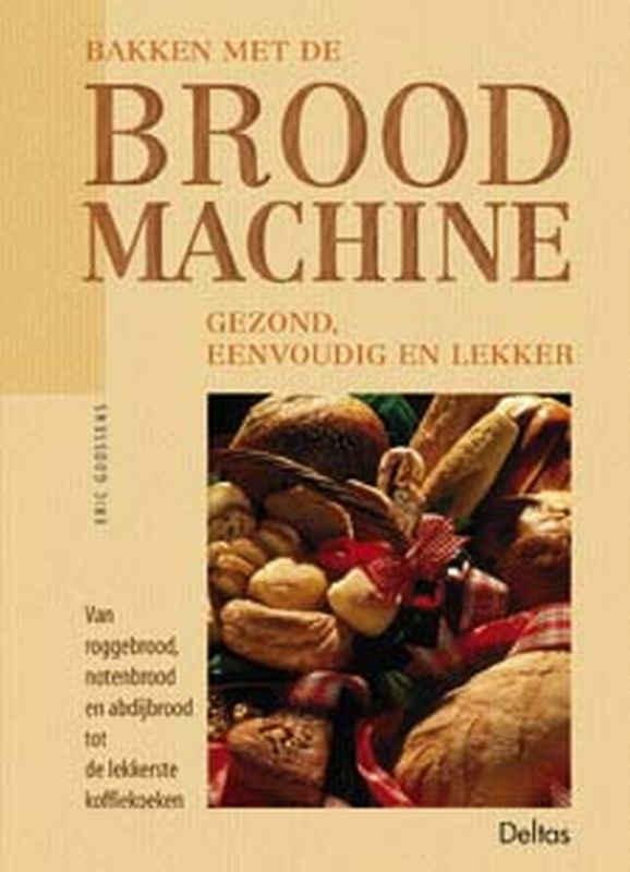 boekenbalie_9789044701746_cover Bakken met de broodmachine, gezond, eenvoudig en lekker