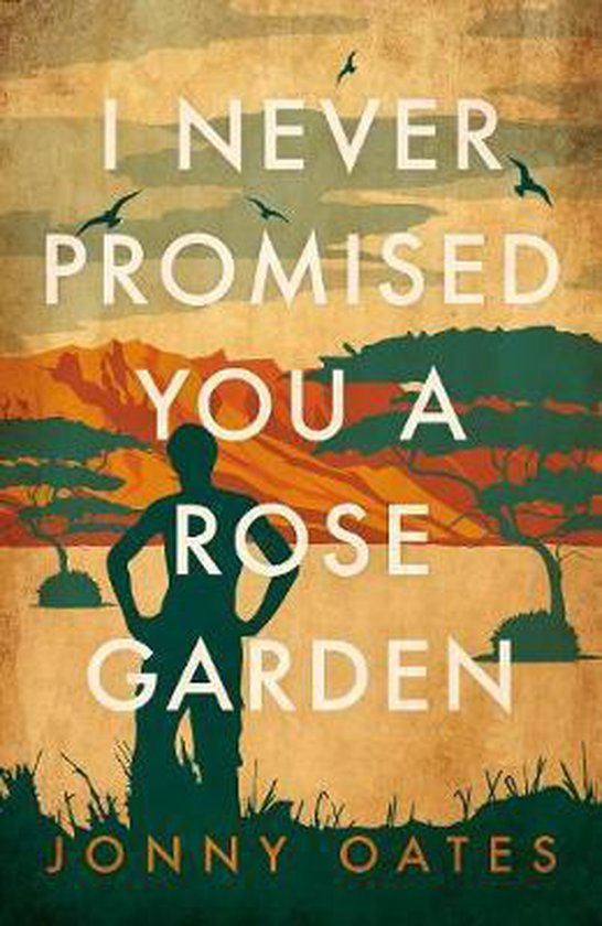 Jonny Oates I Never Promised You A Rose Garden