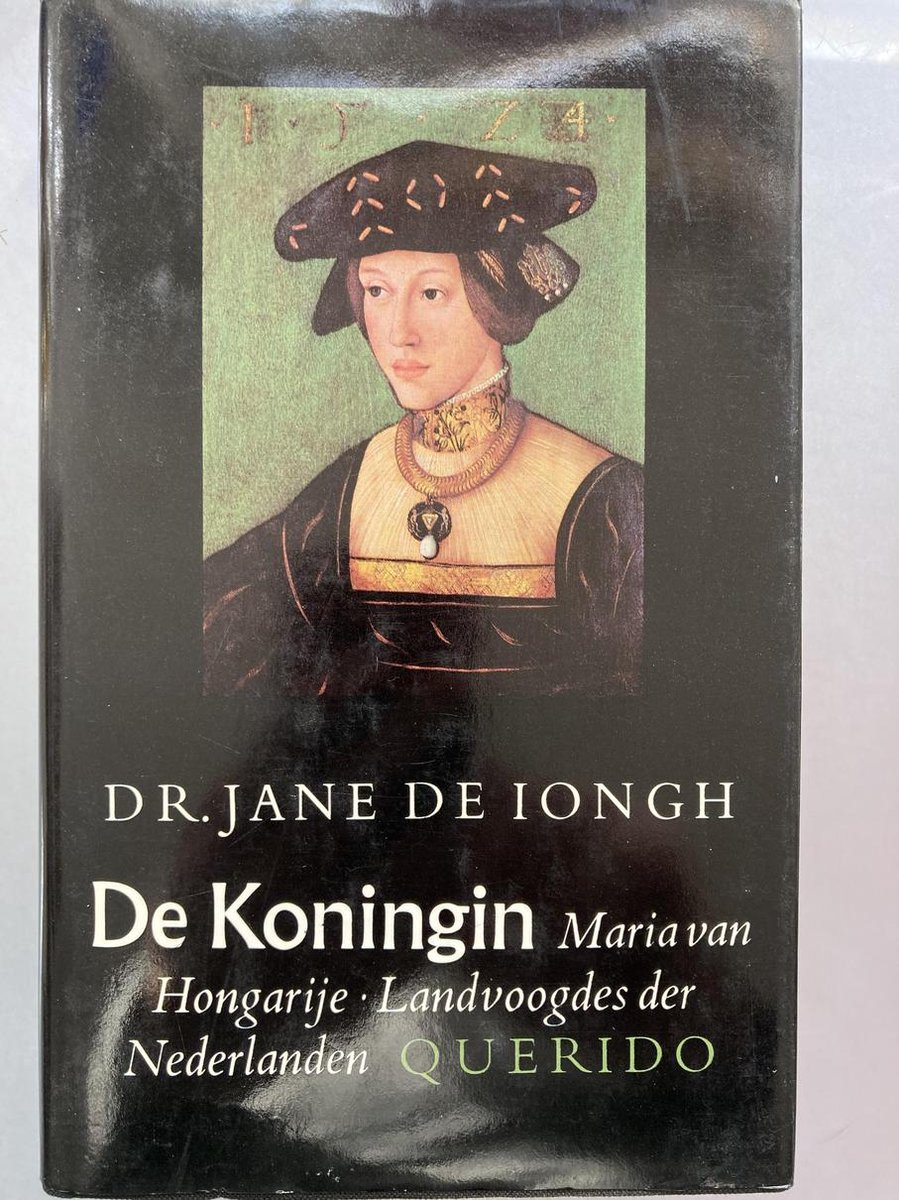 Iongh De Koningin Maria Van Hongarije, Landvoogdes Der Nederlanden, 1505-1558