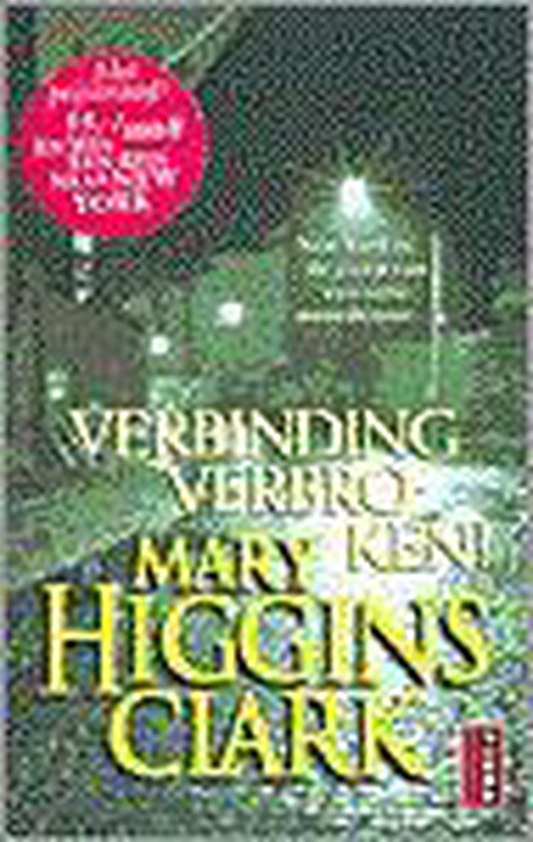 Mary Higgins Clark Verbinding Verbroken! / Poema Thriller