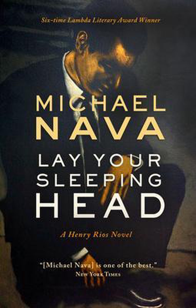 Henry Rios Mystery- Lay Your Sleeping Head