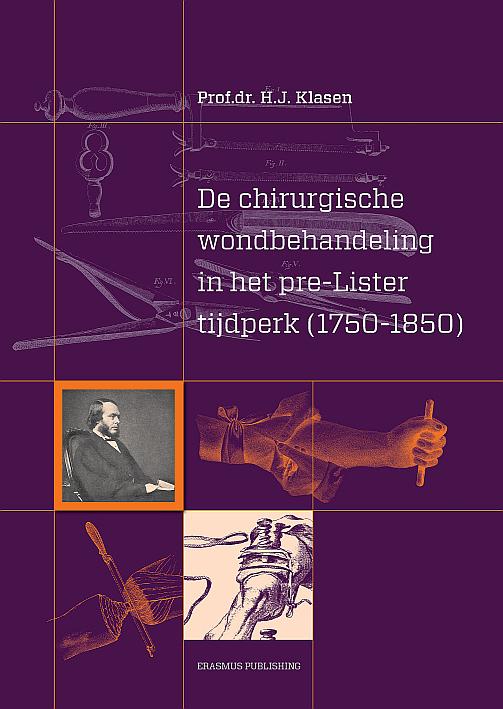 De chirurgische wondbehandeling in het pre-Lister tijdperk (1750-1850)