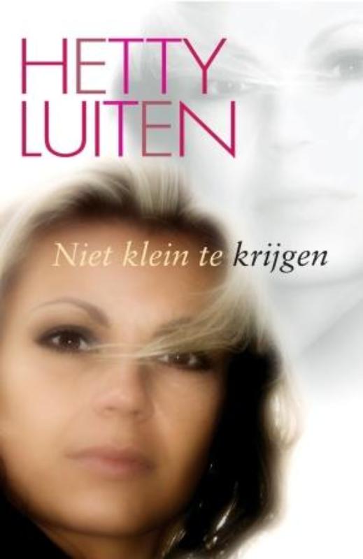 boekenbalie_9789059774674_cover Niet klein te krijgen - Hetty Luiten